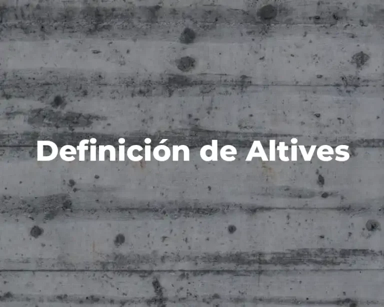 Definición de Altives