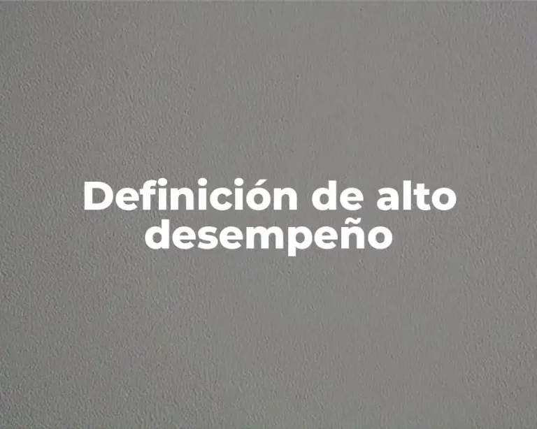 Definición de alto desempeño
