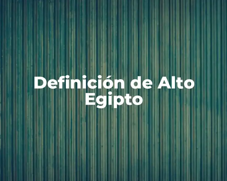 Definición de Alto Egipto