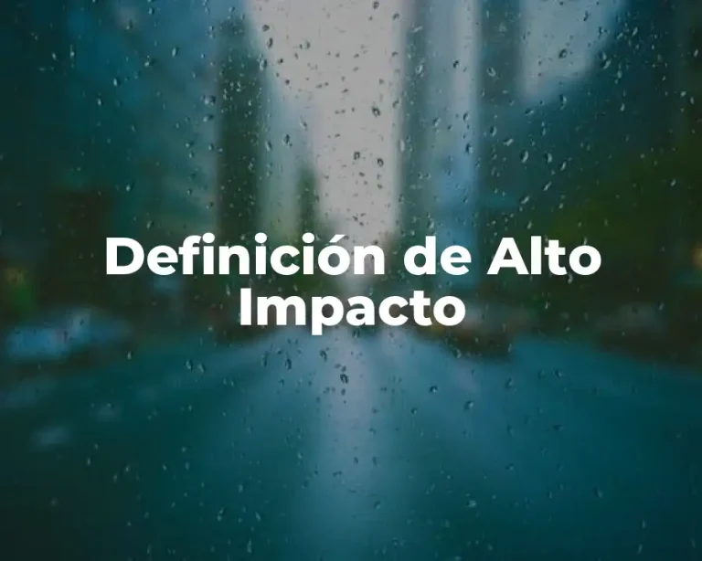 Definición de Alto Impacto