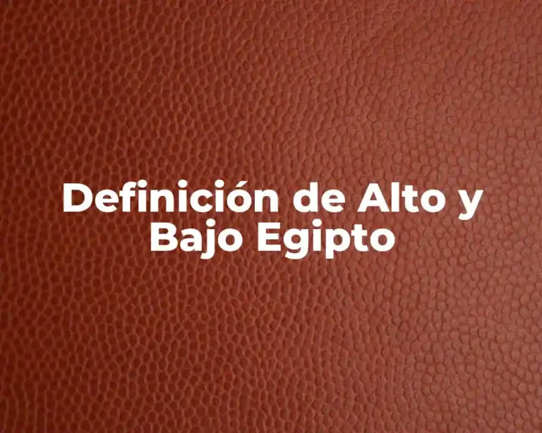 Definición de Alto y Bajo Egipto
