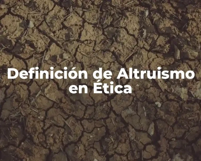 Definición de Altruismo en Ética