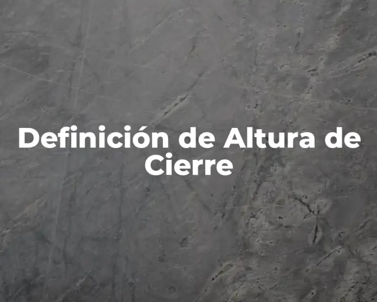 Definición de Altura de Cierre