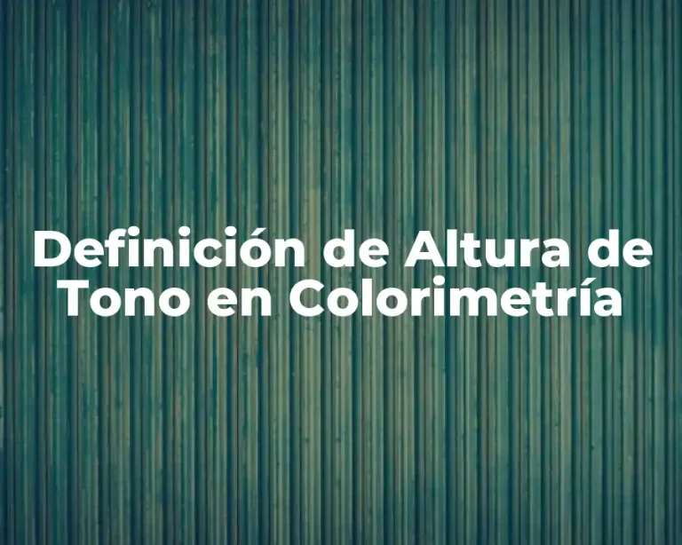 Definición de Altura de Tono en Colorimetría