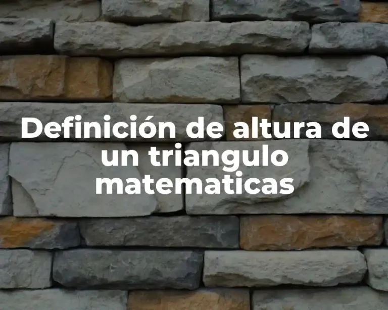 Definición de altura de un triangulo matematicas