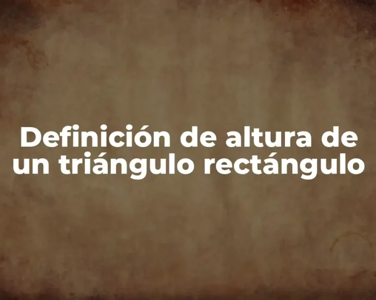 Definición de altura de un triángulo rectángulo