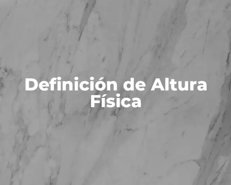 Definición de Altura Física