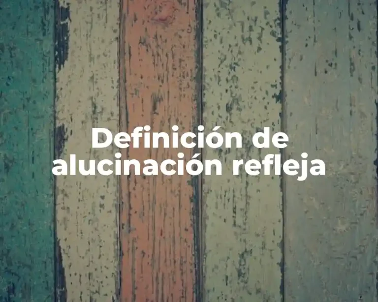 Definición de alucinación refleja