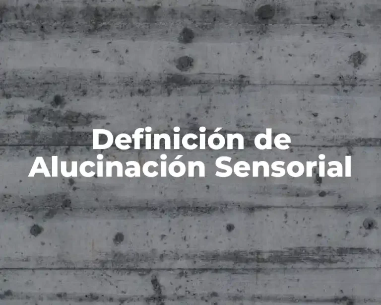 Definición de Alucinación Sensorial