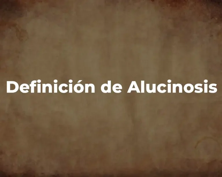 Definición de Alucinosis