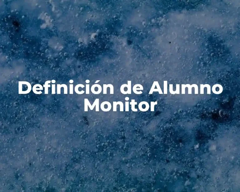 Definición de Alumno Monitor