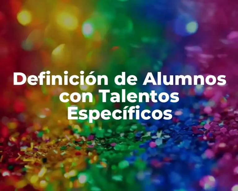 Definición de Alumnos con Talentos Específicos