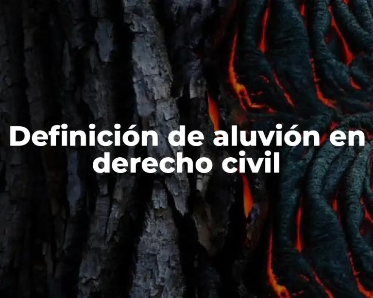 Definición de aluvión en derecho civil