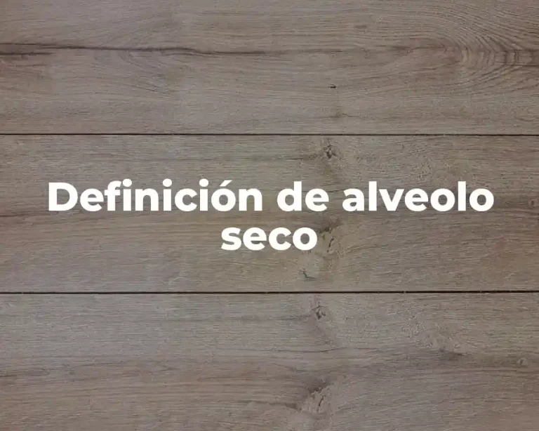 Definición de alveolo seco