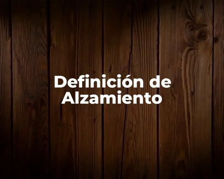 Definición de Alzamiento
