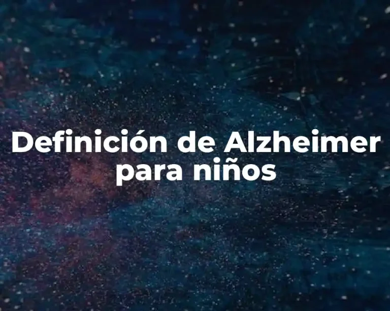 Definición de Alzheimer para niños