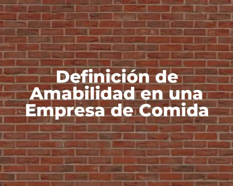 Definición de Amabilidad en una Empresa de Comida