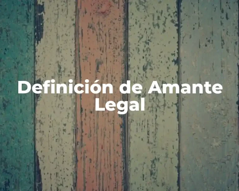 Definición de Amante Legal