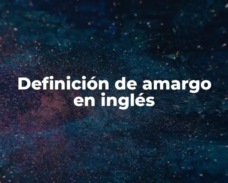 Definición de amargo en inglés
