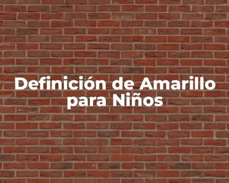 Definición de Amarillo para Niños