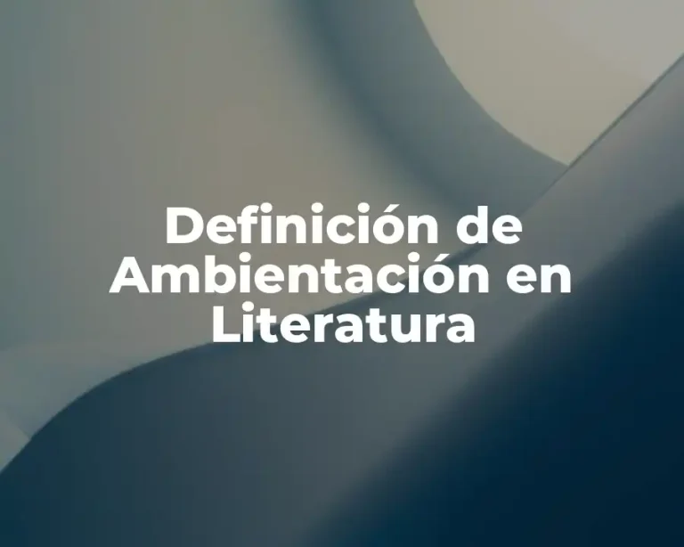 Definición de Ambientación en Literatura