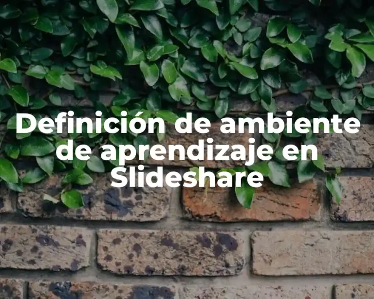 Definición de ambiente de aprendizaje en Slideshare