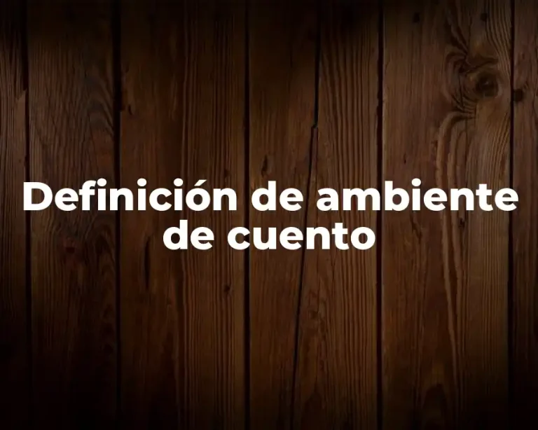 Definición de ambiente de cuento