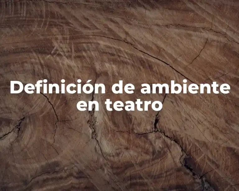 Definición de ambiente en teatro