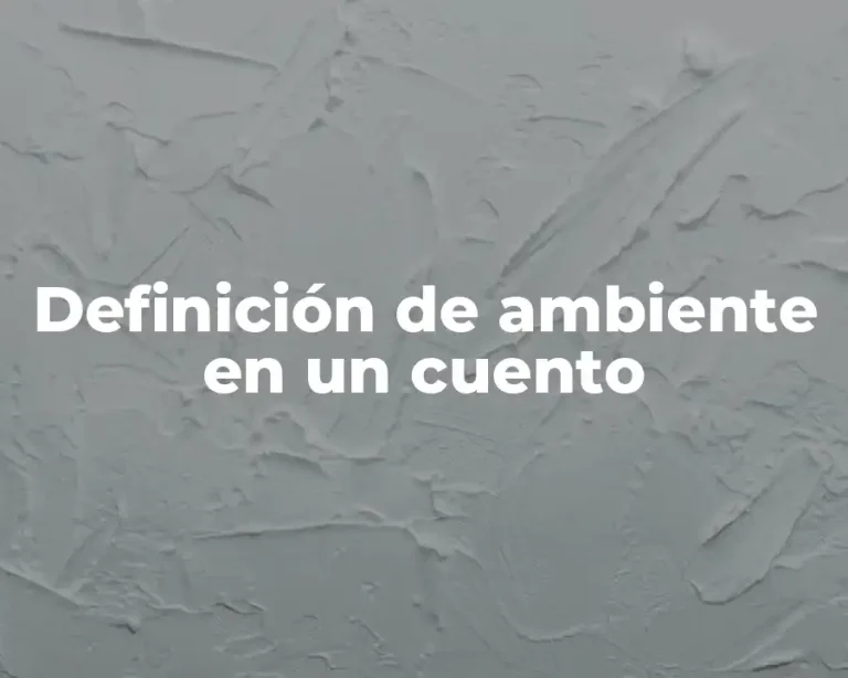 Definición de ambiente en un cuento