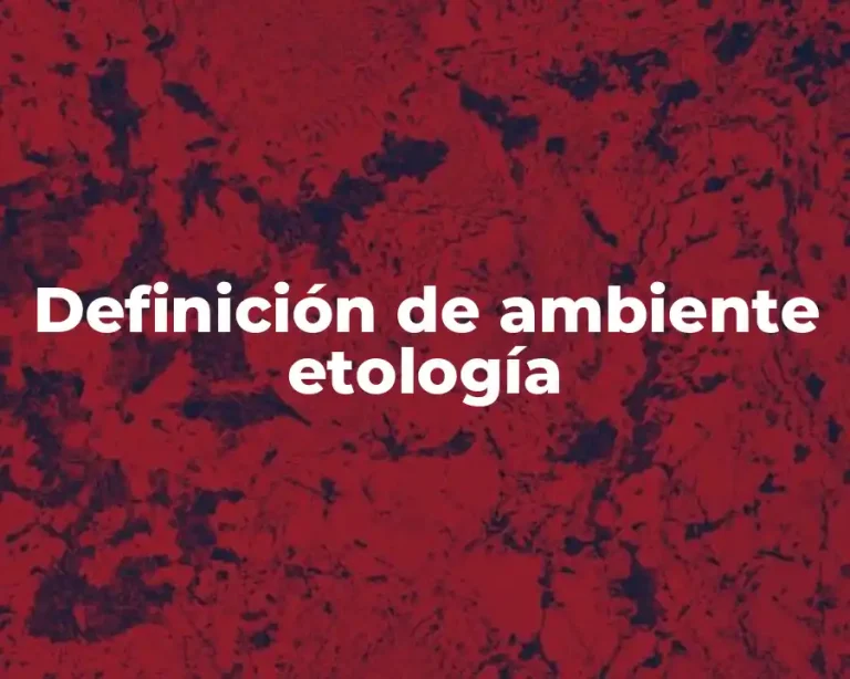 Definición de ambiente etología