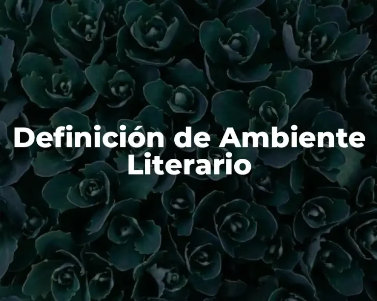 Definición de Ambiente Literario