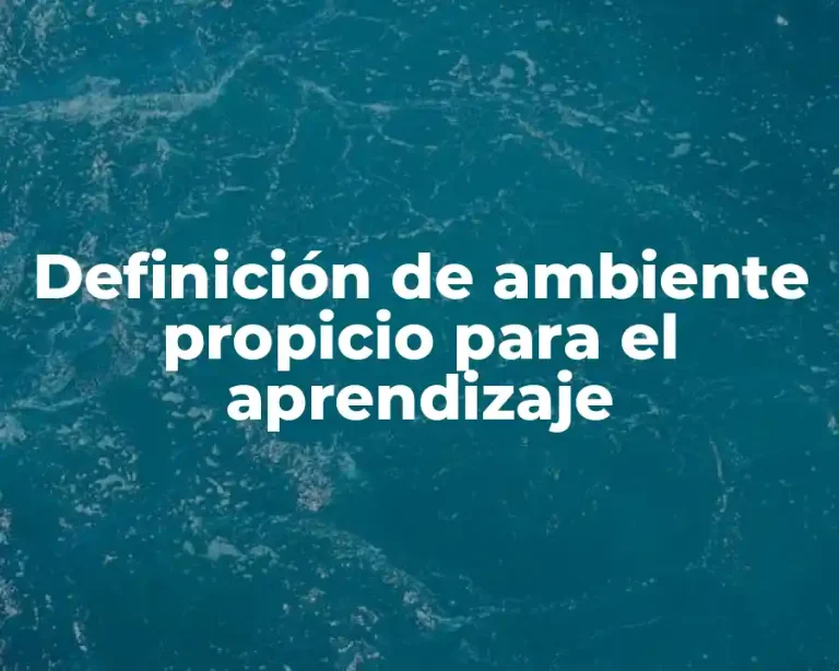 Definición de ambiente propicio para el aprendizaje