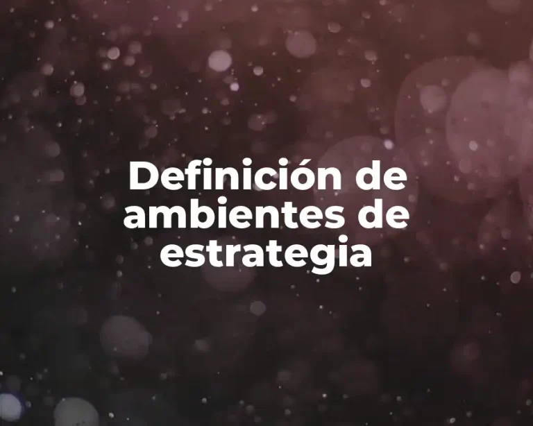 Definición de ambientes de estrategia