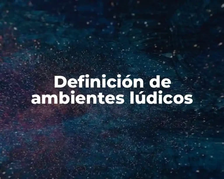 Definición de ambientes lúdicos