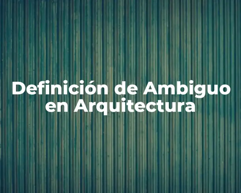 Definición de Ambiguo en Arquitectura