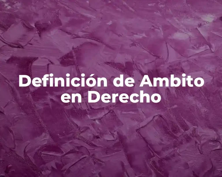 Definición de Ambito en Derecho