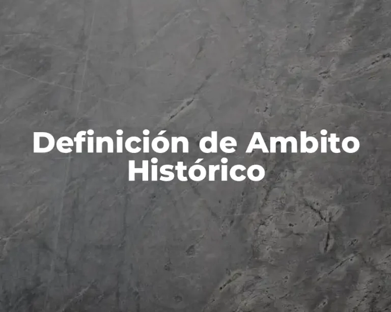 Definición de Ambito Histórico