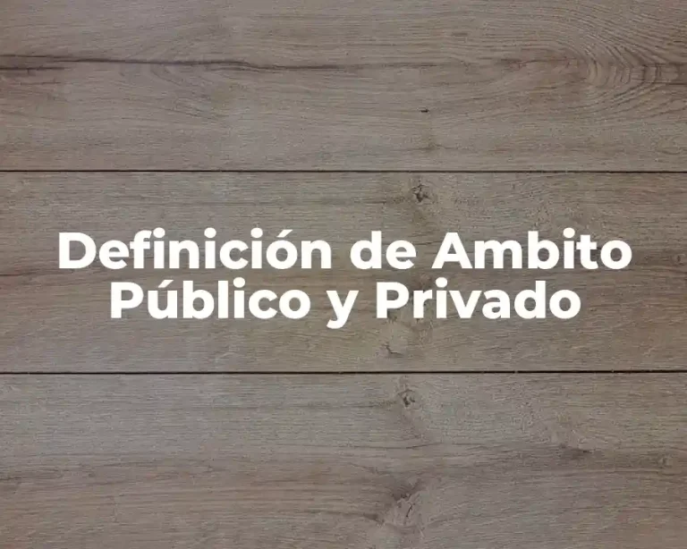 Definición de Ambito Público y Privado
