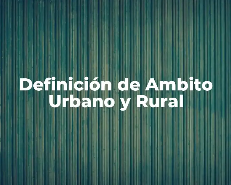 Definición de Ambito Urbano y Rural