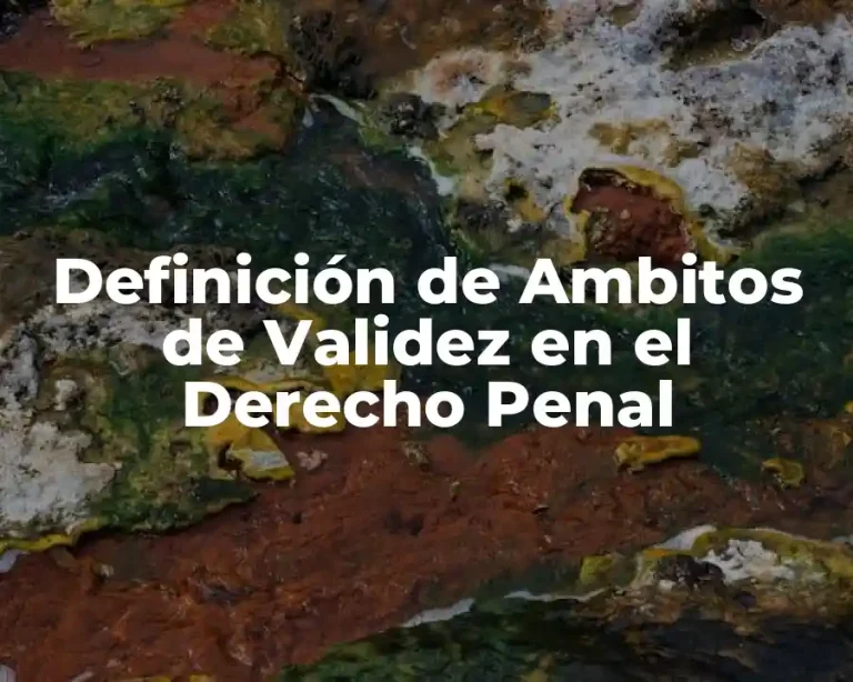 Definición de Ambitos de Validez en el Derecho Penal