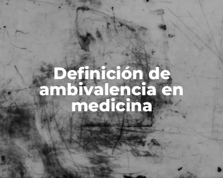 Definición de ambivalencia en medicina