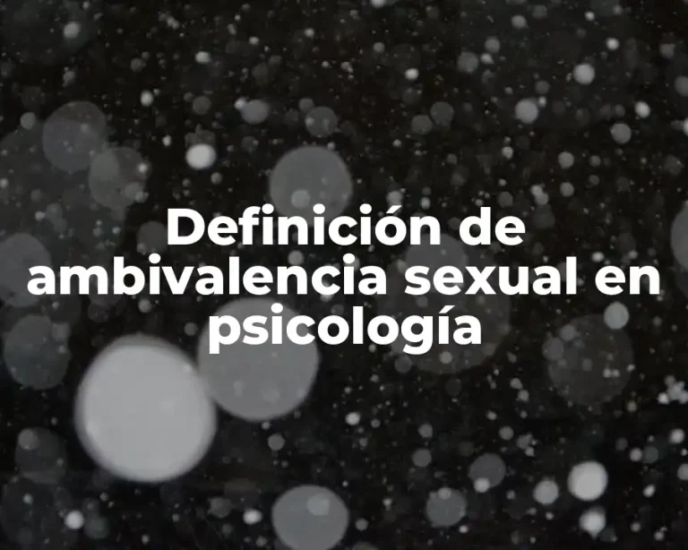 Definición de ambivalencia sexual en psicología