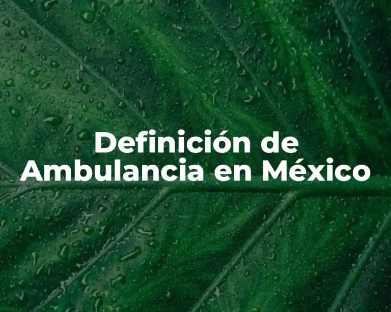Definición de Ambulancia en México