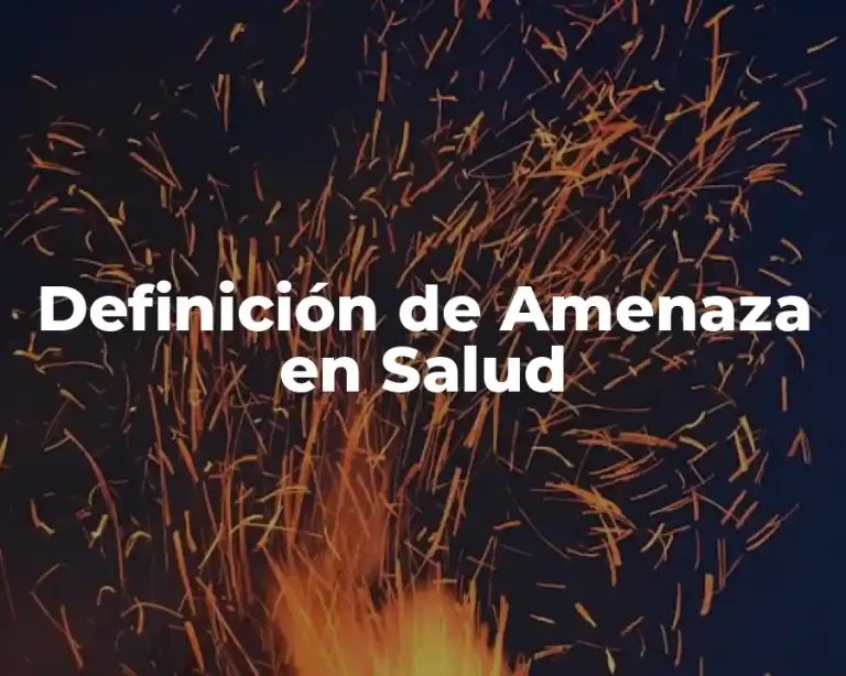 Definición de Amenaza en Salud