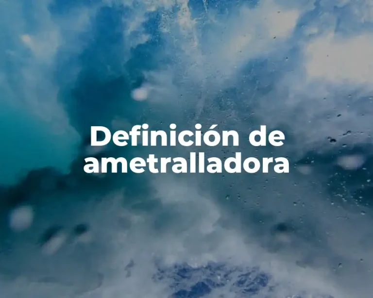 Definición de ametralladora