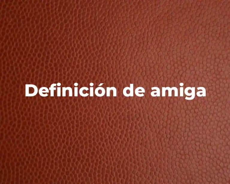 Definición de amiga