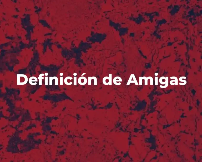 Definición de Amigas