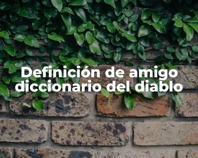 Definición de amigo diccionario del diablo