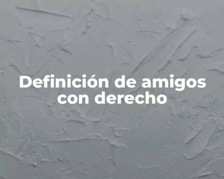 Definición de amigos con derecho