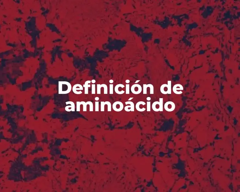 Definición de aminoácido